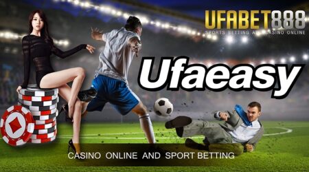 เว็บพนันUfaeasy เว็บพนันออนไลน์ถูกกฎหมายเปิด 24 ชั่วโมง